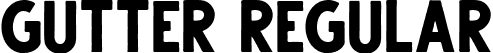 Gutter Regular font | Gutter Regular.ttf