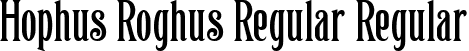 Hophus Roghus Regular Regular font | Hophus Raghus Regular.ttf