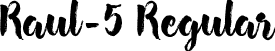 Raul-5 Regular font | Hensa.ttf