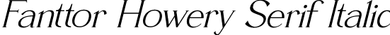 Fanttor Howery Serif Italic font | Fanttor-Howery-Serif-Italic.otf