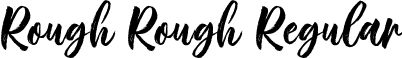 Rough Rough Regular font | Rough Rough Font by 7NTypes.otf