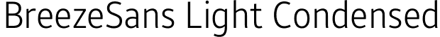 BreezeSans Light Condensed font | BreezeSans-LightCondensed_20150728.ttf