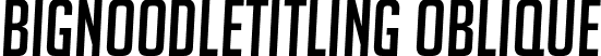 BigNoodleTitling Oblique font | BignoodletitlingOblique-BxY5.ttf