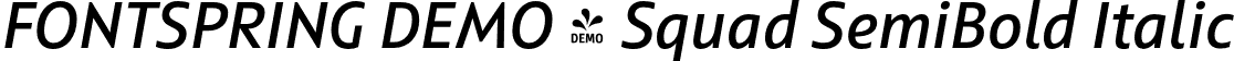 FONTSPRING DEMO - Squad SemiBold Italic font | Fontspring-DEMO-squad-semibolditalic.otf