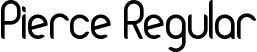 Pierce Regular font | Pierce.otf