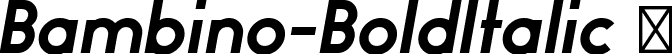 Bambino-BoldItalic  font | Bambino Bold Italic.ttf