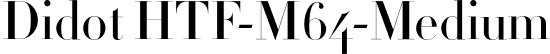 Didot HTF-M64-Medium font | Didot HTF M64 Medium.otf