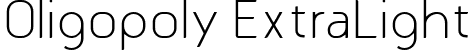 Oligopoly ExtraLight font | Oligopoly Thin.ttf