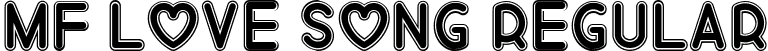 Mf Love Song Regular font | Mf Love Song.ttf