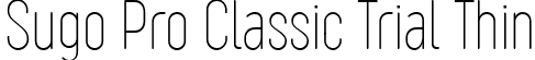 Sugo Pro Classic Trial Thin font | Sugo-Pro-Classic-Thin-trial.ttf