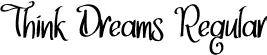 Think Dreams Regular font | ThinkDreams.otf