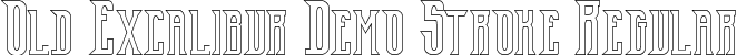 Old Excalibur Demo Stroke Regular font | OldExcaliburDemoStroke.ttf