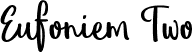 Eufoniem Two font | Eufoniem Two.ttf