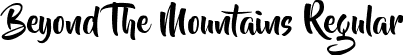 Beyond The Mountains Regular font | beyond_the_mountains.ttf