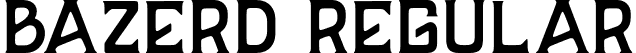 BAZERD Regular font | BAZERD.otf