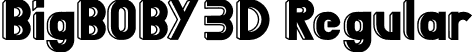 BigBOBY 3D Regular font | BigBOBY-3D.otf