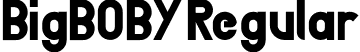 BigBOBY Regular font | BigBOBY.otf