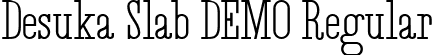 Desuka Slab DEMO Regular font | Desuka Slab Demo.ttf