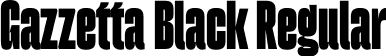 Gazzetta Black Regular font | TipoType - Gazzetta Black.otf