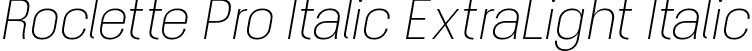 Roclette Pro Italic ExtraLight Italic font | RocletteProItalic-ELightItalic.ttf