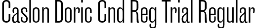Caslon Doric Cnd Reg Trial Regular font | CaslonDoricCondensed-Regular-Trial.otf