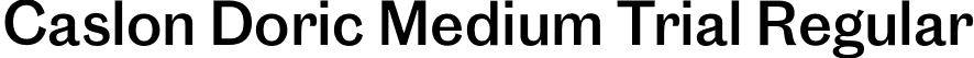 Caslon Doric Medium Trial Regular font | CaslonDoric-Medium-Trial.otf