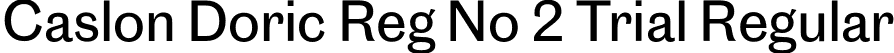 Caslon Doric Reg No 2 Trial Regular font | CaslonDoric-RegularNo2-Trial.otf