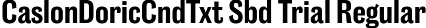 CaslonDoricCndTxt Sbd Trial Regular font | CaslonDoricCondensedText-Semibold-Trial.otf