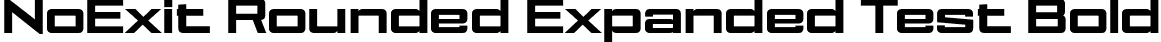 NoExit Rounded Expanded Test Bold font | NoExitRoundedExpandedTest-Bold.otf
