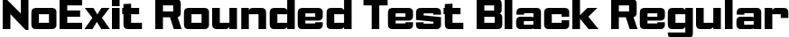 NoExit Rounded Test Black Regular font | NoExitRoundedTest-Black.otf