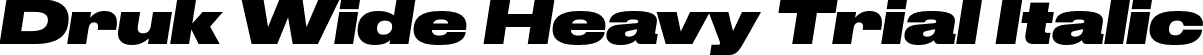 Druk Wide Heavy Trial Italic font | DrukWide-HeavyItalic-Trial.otf