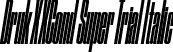 Druk XXCond Super Trial Italic font | DrukXXCond-SuperItalic-Trial.otf