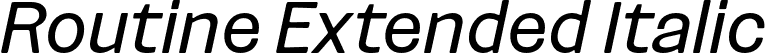 Routine Extended Italic font | Routine-RegularExtendedItalic.otf