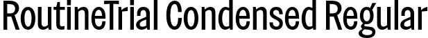 RoutineTrial Condensed Regular font | RoutineTrial-RegularCondensed.otf