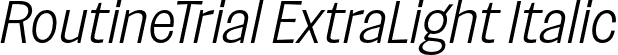 RoutineTrial ExtraLight Italic font | RoutineTrial-ExtraLightItalic.otf