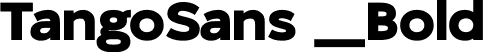 TangoSans _Bold font | TangoSans_Bold.ttf