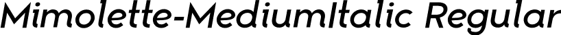 Mimolette-MediumItalic Regular font | Mimolette-MediumItalic.otf