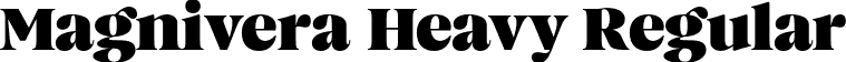 Magnivera Heavy Regular font | MagniveraTrial-Heavy.otf