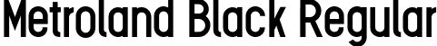 Metroland Black Regular font | Metroland Black.otf