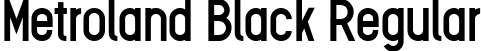 Metroland Black Regular font | Metroland Black.ttf