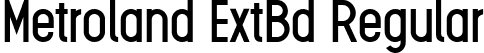 Metroland ExtBd Regular font | Metroland Extrabold.ttf