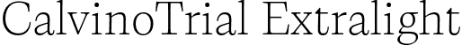 CalvinoTrial Extralight font | Calvino-Extralight-trial.ttf