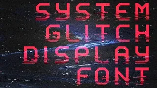 System Glitch - Display Font