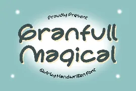 Granfull Magical Quirky Handwritten Font